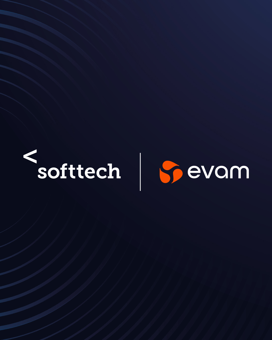 Softtech ve Evam Güçlerini Birleştirdi